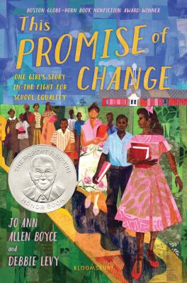 This promise of change : one girl's story in the fight for school equality /