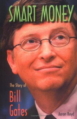 Smart money : the story of Bill Gates /