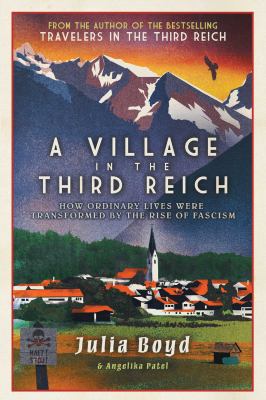 A village in the Third Reich : how ordinary lives were transformed by the rise of fascism /