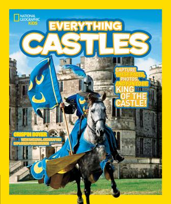 National Geographic Kids. Everything castles /