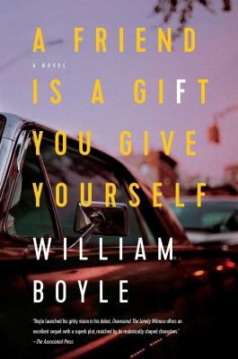 A friend is a gift you give yourself : a novel /