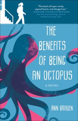 The benefits of being an octopus : a novel /