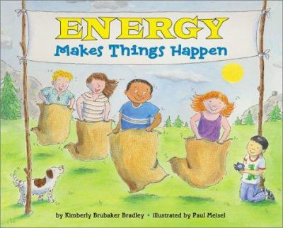 Energy makes things happen /