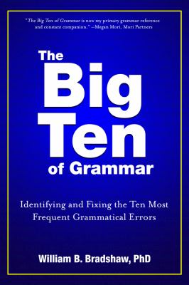 The big ten of grammar : identifying and fixing the ten most frequent grammatical errors /