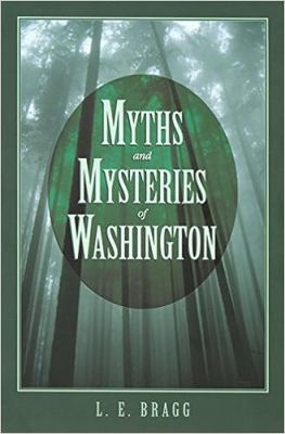 Myths and mysteries of Washington /