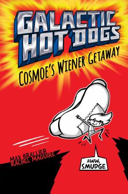 Cosmoe's wiener getaway / 1.