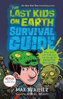 The last kids on Earth survival guide /