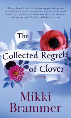 The collected regrets of clover [large type] /