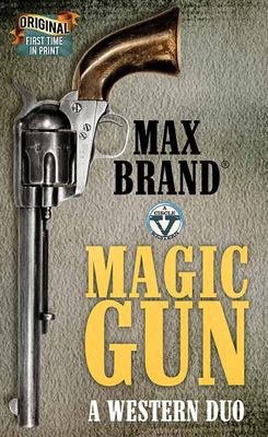 Magic gun : [large type] a western duo /