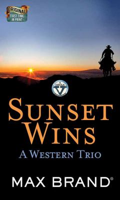 Sunset wins [large type] : a western trio /