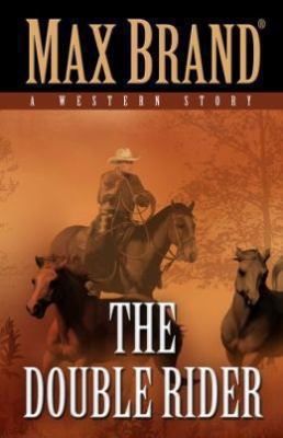 The Double Rider : a Western Story /