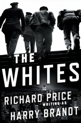 The Whites : a novel /