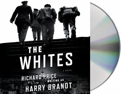 The Whites [compact disc, unabridged] : a novel /