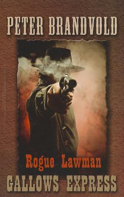 Rogue lawman [large type] : gallows express /