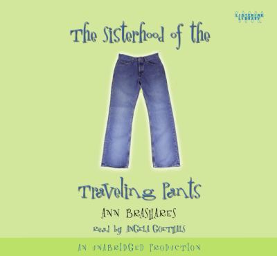 The sisterhood of the traveling pants [compact disc, unabridged] /