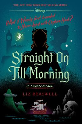 Straight on till morning : a twisted tale /