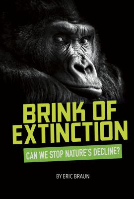 Brink of extinction : can we stop nature's decline? /