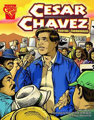 Cesar Chavez : fighting for farmworkers /