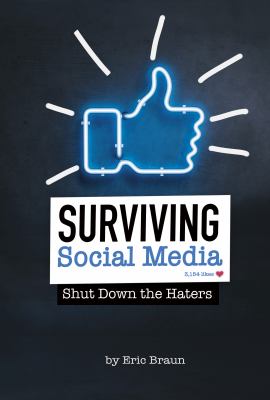 Surviving social media : shut down the haters /