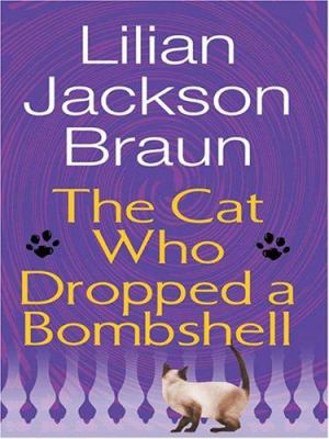 The cat who dropped a bombshell [large type] /