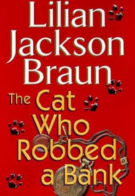 The cat who robbed a bank /