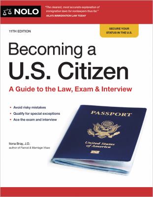 Becoming a U.S. citizen : a guide to the law, exam & interview /