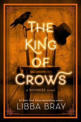 The King of Crows : a Diviners novel /