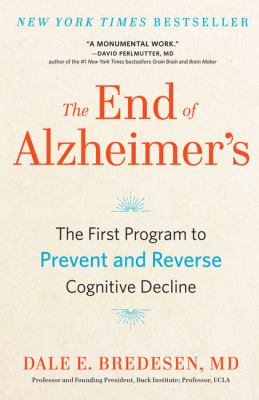 The end of Alzheimer's [large type] : the first program to prevent and reverse cognitive decline /