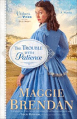The trouble with Patience : a novel /