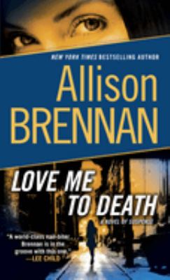 Love me to death : a novel of suspense /