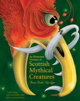 An illustrated treasury of Scottish mythical creatures /
