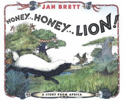 Honey-- honey-- lion! : a story from Africa /