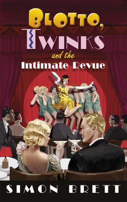 Blotto, Twinks and the intimate revue /