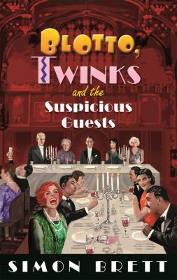Blotto, Twinks and the suspicious guests /