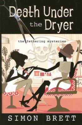 Death under the dryer : [large type] : a Fethering mystery /
