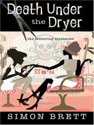 Death under the dryer : a Fethering mystery /