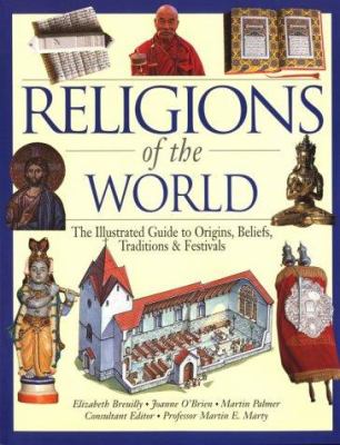 Religions of the world : the illustrated guide to origins, beliefs, traditions & festivals /
