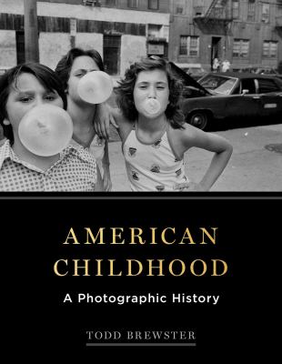 American childhood : a photographic history /