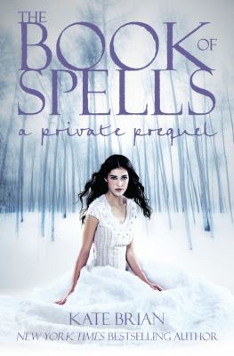 The book of spells : a Private prequel : a novel /