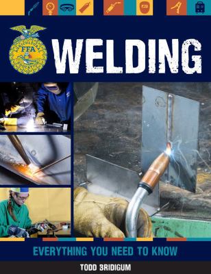 Welding : everything you need to know /