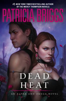 Dead heat : an Alpha and Omega novel /