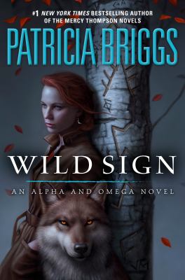 Wild sign : an Alpha and Omega novel /