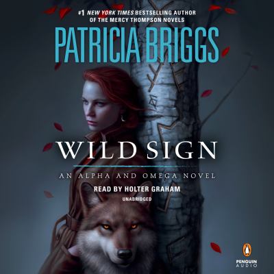 Wild sign [compact disc, unabridged] : an Alpha and Omega novel /