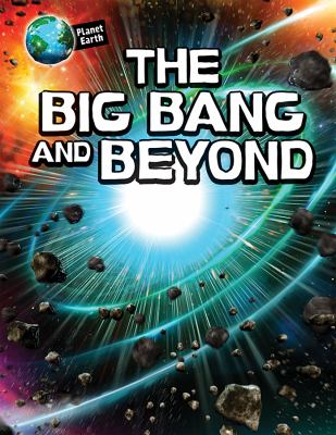 The Big Bang and beyond /