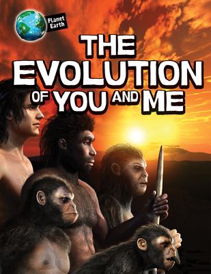 The evolution of you and me /
