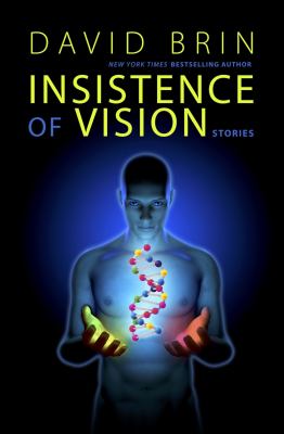 Insistence of vision : a short story collection /