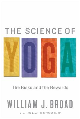 The science of yoga : the risks and the rewards /