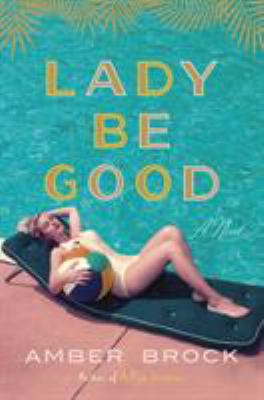 Lady be good : a novel /