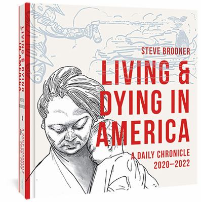 Living & dying in America : a daily chronicle, 2020-2022 /