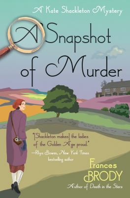 A snapshot of murder : a Kate Shackleton mystery /
